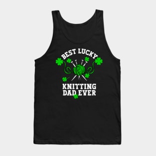 Best knitting Dad ever Tank Top